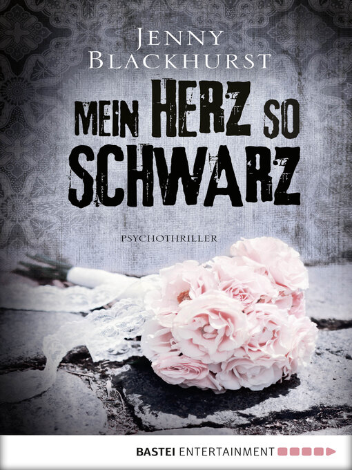 Title details for Mein Herz so schwarz by Jenny Blackhurst - Available